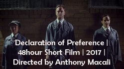 Declaration of Preference | 48hour Short Film | 2017 | Directed by Anthony Macali