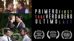 First-True-Last (2017) gay film by Luis Fernando Midence