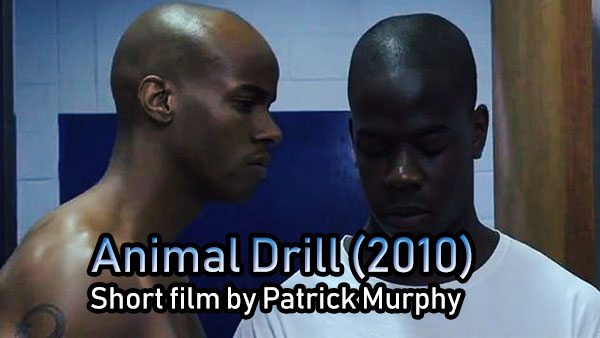 Animal Drill (2010) short film by Patrick Murphy