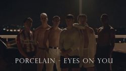 Porcelain - Eyes on You