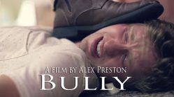 Bully (2016) short film by Alex Preston