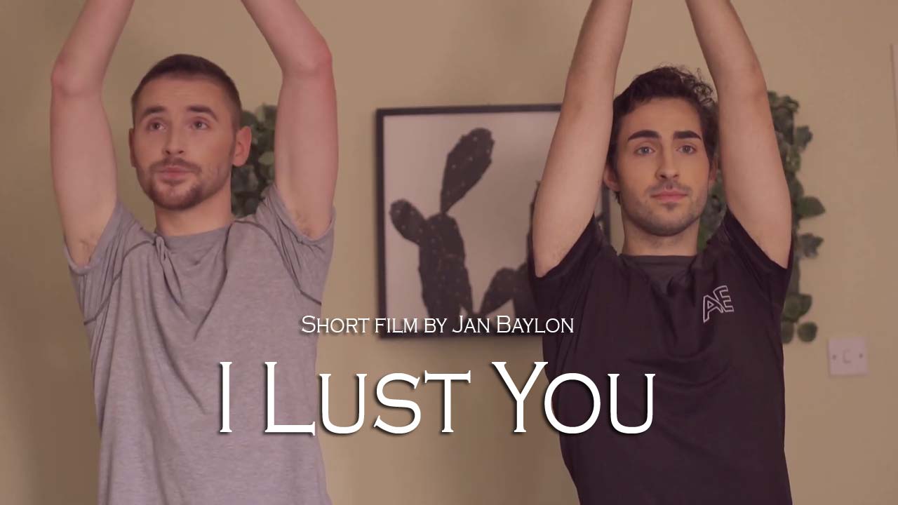 I Lust You (2019) gay short film by Jan Baylon