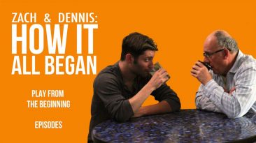 Zach & Dennis: How It All Began
