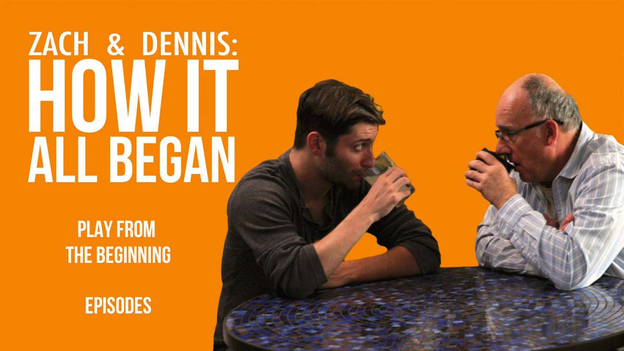 Zach & Dennis: How It All Began