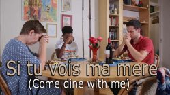 Si tu vois ma mere (Come dine with me) Directed by LYND