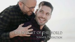The weight of the world - Summer Production