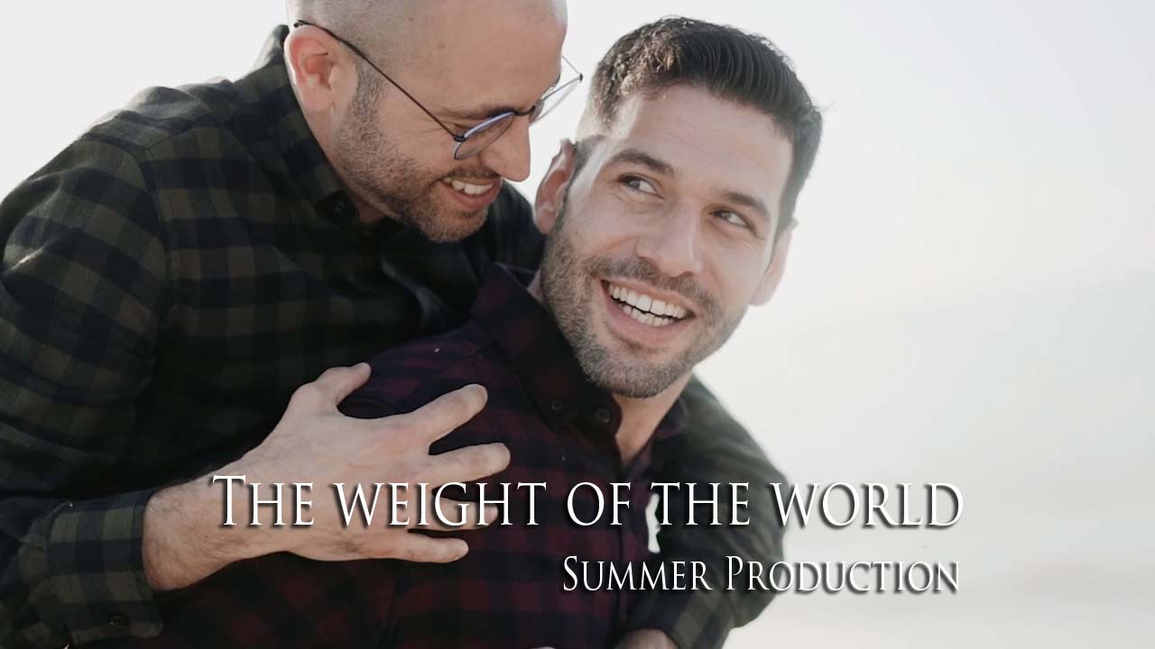 The weight of the world - Summer Production