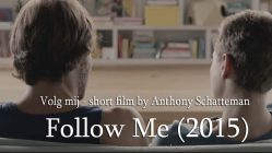 Follow Me (2015) short film by Anthony Schatteman