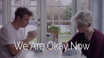 We Are Okay Now