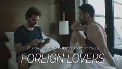 Foreign Lovers (2017) by Timothy Ryan Hickernell