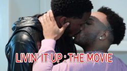 Livin' It Up: The Movie (2019) - Film and Webseries