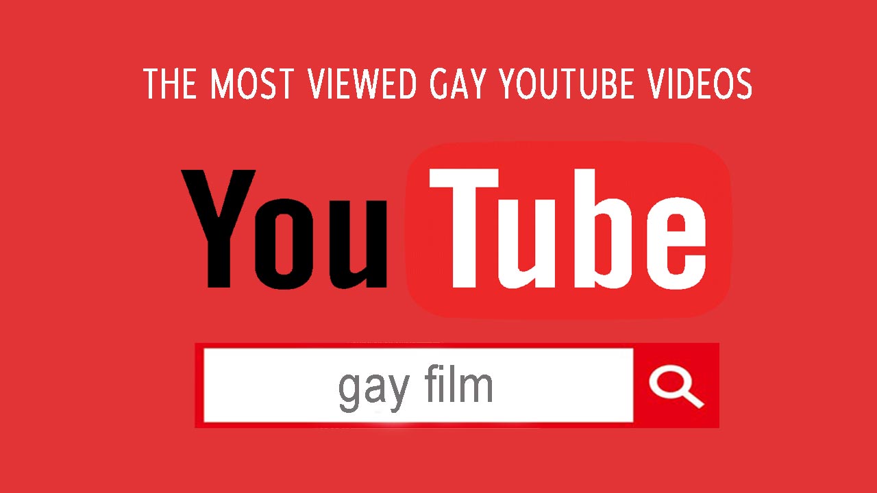 What is the most viewed YouTube gay film videos? ()