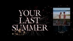 Your Last Summer: A Fan Film (2023)