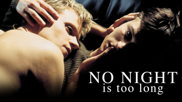 No Night Is Too Long (2002)