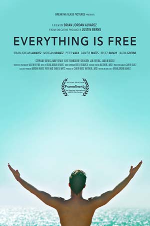 Everything Is Free (2017) A Film By Brian Jordan Alvarez