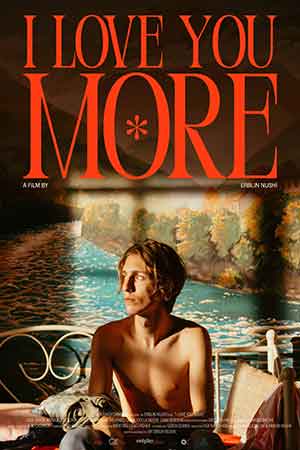 I Love You More (2023) – Queer coming-of-age drama from Kosovo